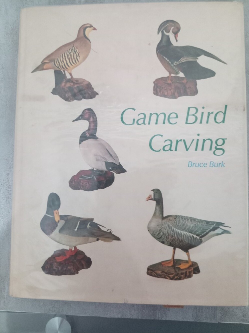 Hardcover Book Titled Game Bird Carving by Author and Master Carver Bruce Burk